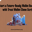 Start a Future-Ready Wallet Business with Trust Wallet Clone Script
