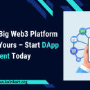 The Next Big Web3 Platform Could Be Yours – Start DApp Development Today