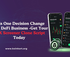 This One Decision Change Your DeFi Business  -Get Your DEX Screener Clone Script Today