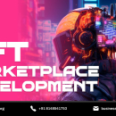 NFT Marketplace Development for Secure Digital Transactions